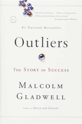 Outliers: Die Kunst des Erfolges und die Rolle der Gelegenheiten - Eine Meisterhafte Analyse von Talent und Zufall